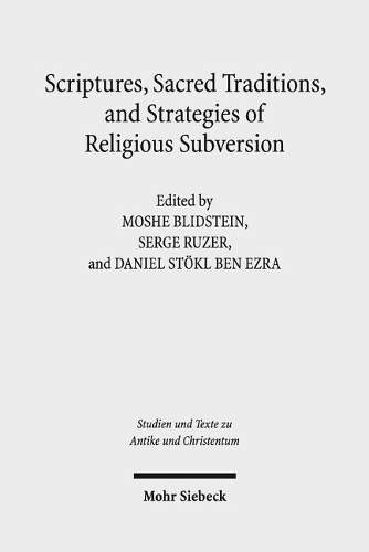 Scriptures, Sacred Traditions, and Strategies of Religious Subversion