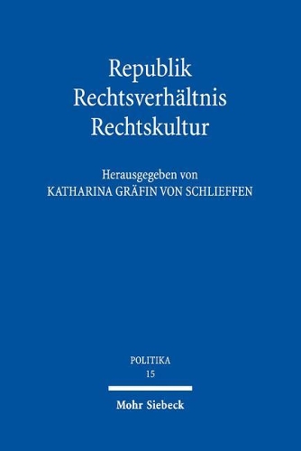 Republik - Rechtsverhältnis - Rechtskultur