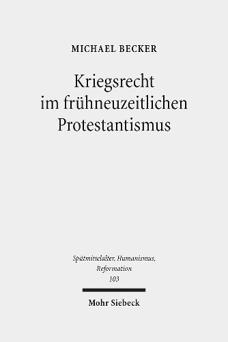 Kriegsrecht im frühneuzeitlichen Protestantismus