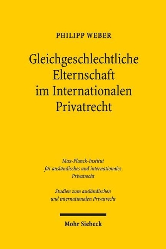 Gleichgeschlechtliche Elternschaft im Internationalen Privatrecht
