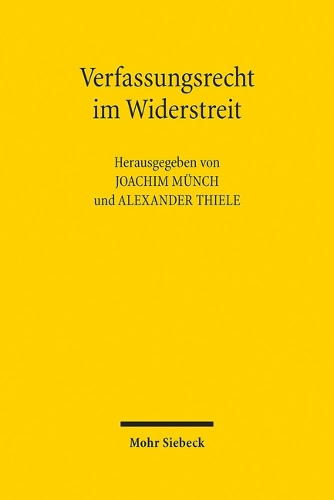 Verfassungsrecht im Widerstreit