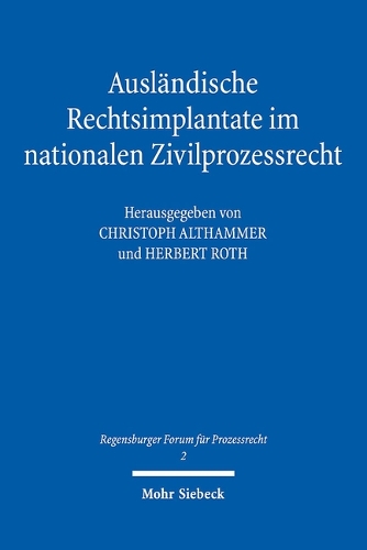 Ausländische Rechtsimplantate im nationalen Zivilprozessrecht