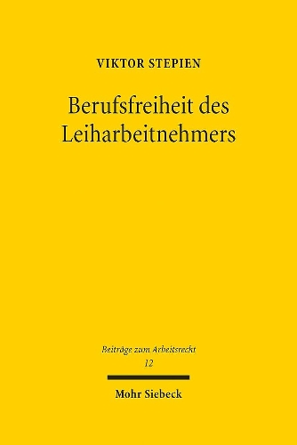 Berufsfreiheit des Leiharbeitnehmers