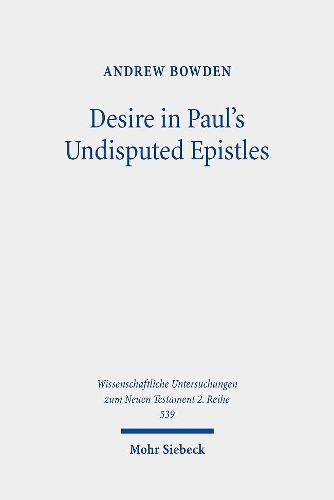 Desire in Paul's Undisputed Epistles