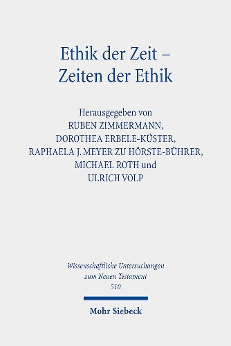 Ethik der Zeit - Zeiten der Ethik