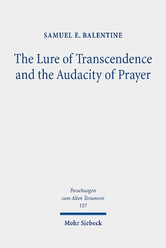 The Lure of Transcendence and the Audacity of Prayer