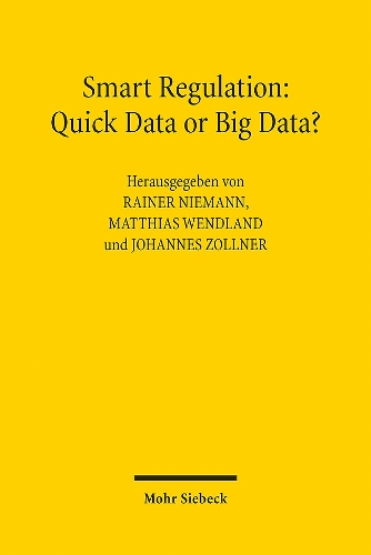 Smart Regulation: Quick Data or Big Data?