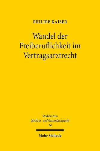 Wandel der Freiberuflichkeit im Vertragsarztrecht