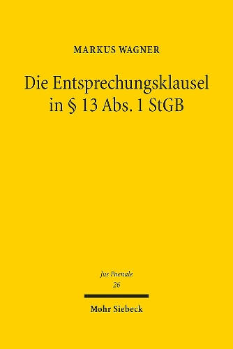 Die Entsprechungsklausel in § 13 Abs. 1 StGB