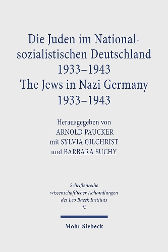 Die Juden im Nationalsozialistischen Deutschland 1933-1943 /The Jews in Nazi Germany 1933-1943