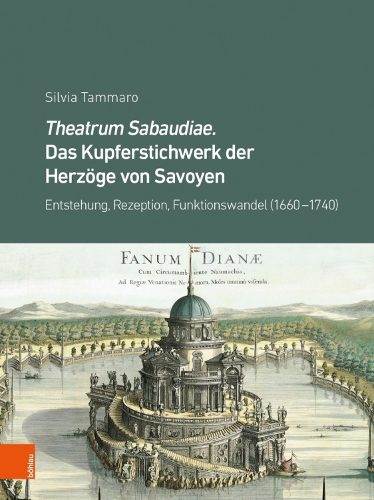 Theatrum Sabaudiae. Das Kupferstichwerk der Herzoge von Savoyen