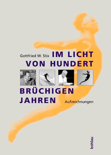 Im Licht von hundert brüchigen Jahren