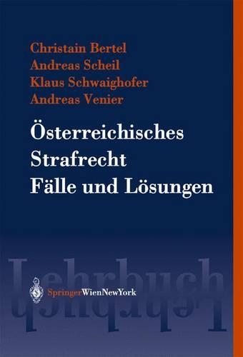 Osterreichisches Strafrecht. Falle Und Losungen