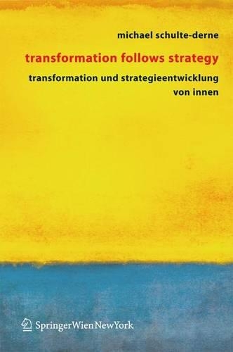 Transformation Follows Strategy