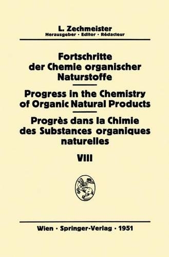 Fortschritte der Chemie Organischer Naturstoffe / Progress in the Chemistry of Organic Natural Products / Progres dans la Chimie des Substances Organiques Naturelles