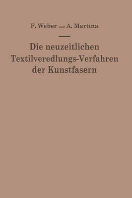 Die neuzeitlichen Textilveredlungs-Verfahren der Kunstfasern