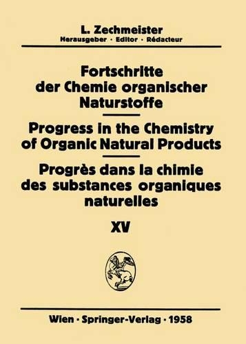 Fortschritte der Chemie Organischer Naturstoffe / Progress in the Chemistry of Organic Natural Products / Progres dans la Chimie des Substances Organiques Naturelles