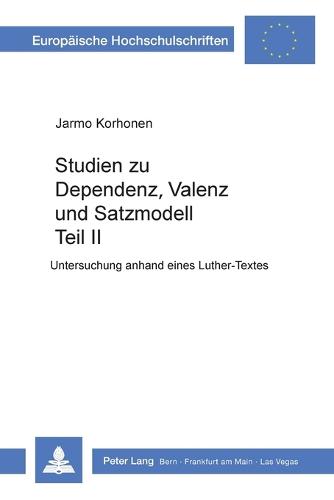 Studien zu Dependenz, Valenz und Satzmodell