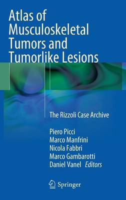 Atlas of Musculoskeletal Tumors and Tumorlike Lesions