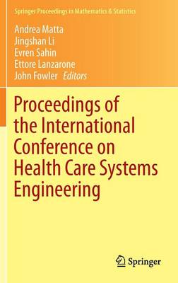 Proceedings of the International Conference on Health Care Systems Engineering