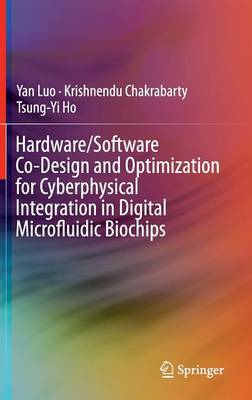 Hardware/Software Co-Design and Optimization for Cyberphysical Integration in Digital Microfluidic Biochips