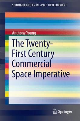 The Twenty-First Century Commercial Space Imperative