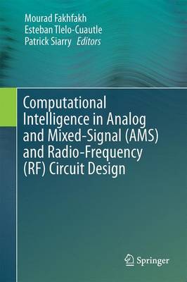 Computational Intelligence in Analog and Mixed-Signal (AMS) and Radio-Frequency (RF) Circuit Design