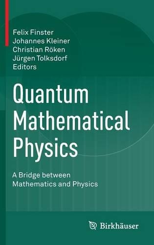 Quantum Mathematical Physics