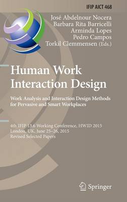 Human Work Interaction Design: Analysis and Interaction Design Methods for Pervasive and Smart Workplaces