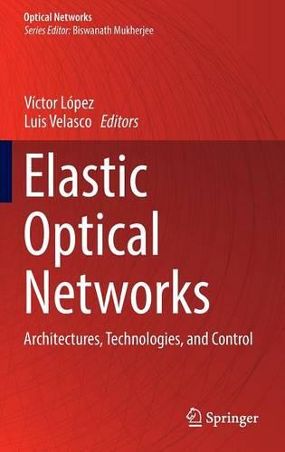 Elastic Optical Networks