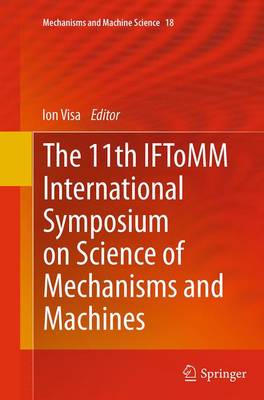 The 11th IFToMM International Symposium on Science of Mechanisms and Machines