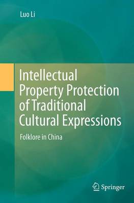 Intellectual Property Protection of Traditional Cultural Expressions
