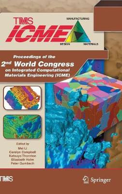 Proceedings of the 2nd World Congress on Integrated Computational Materials Engineering (ICME)