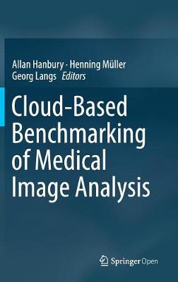 Cloud-Based Benchmarking of Medical Image Analysis