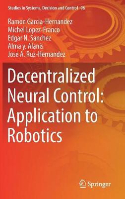 Decentralized Neural Control: Application to Robotics