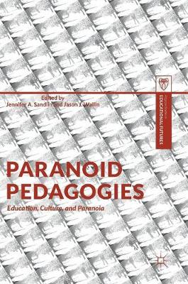 Paranoid Pedagogies