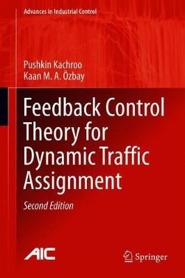 Feedback Control Theory for Dynamic Traffic Assignment