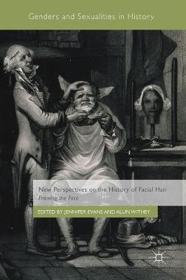 New Perspectives on the History of Facial Hair