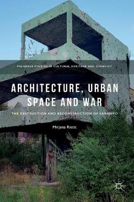 Architecture, Urban Space and War