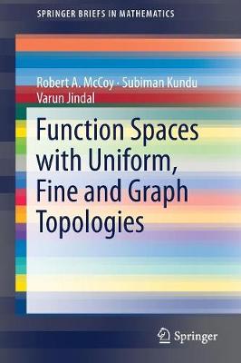 Function Spaces with Uniform, Fine and Graph Topologies