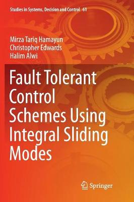Fault Tolerant Control Schemes Using Integral Sliding Modes