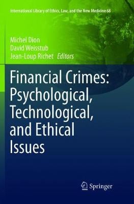 Financial Crimes: Psychological, Technological, and Ethical Issues