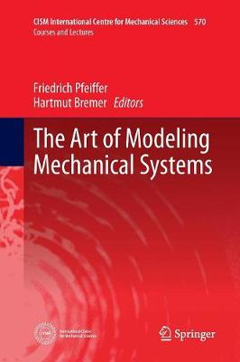 The Art of Modeling Mechanical Systems