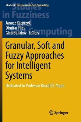 Granular, Soft and Fuzzy Approaches for Intelligent Systems