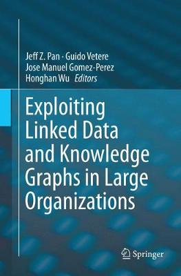 Exploiting Linked Data and Knowledge Graphs in Large Organisations
