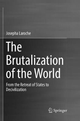 The Brutalization of the World