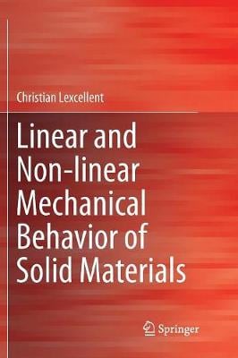 Linear and Non-linear Mechanical Behavior of Solid Materials