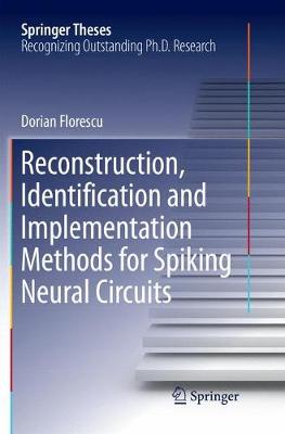 Reconstruction, Identification and Implementation Methods for Spiking Neural Circuits