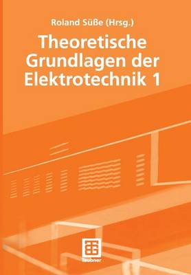 Theoretische Grundlagen der Elektrotechnik 1