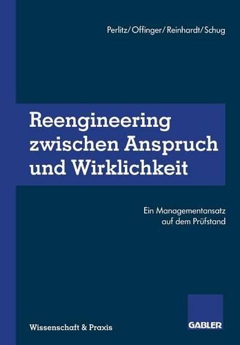 Reengineering Zwischen Anspruch und Wirklichkeit